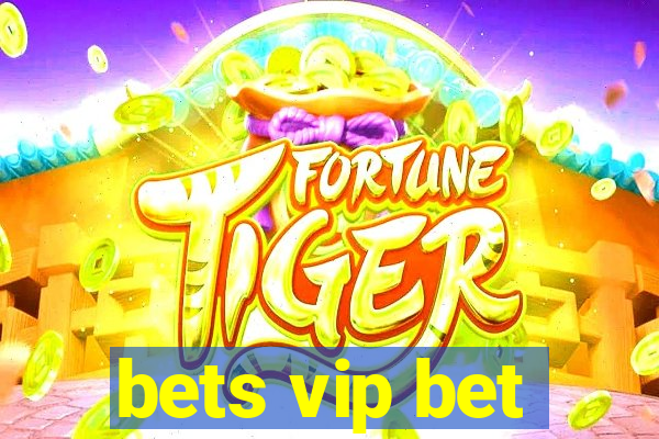 bets vip bet